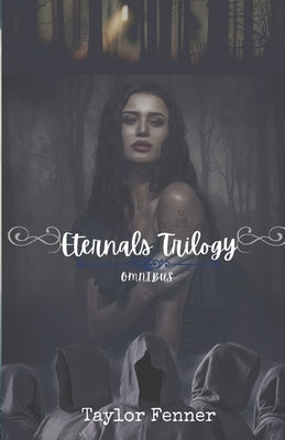 Eternals Trilogy Omnibus by Fenner, Taylor