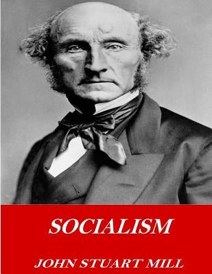 Socialism by Mill, John Stuart