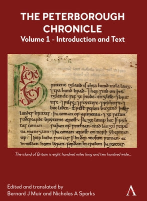 The Peterborough Chronicle, Volume 1: Introduction and Text by Muir, Bernard J.