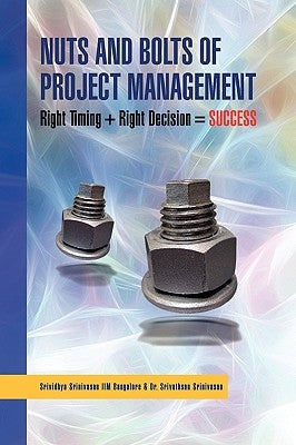 Nuts And Bolts of Project Management by Srividhya