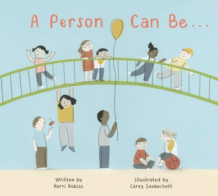 A Person Can Be ... by Kokias, Kerri