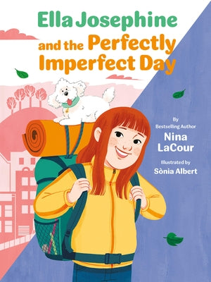 Ella Josephine and the Perfectly Imperfect Day: Book 3 by Lacour, Nina