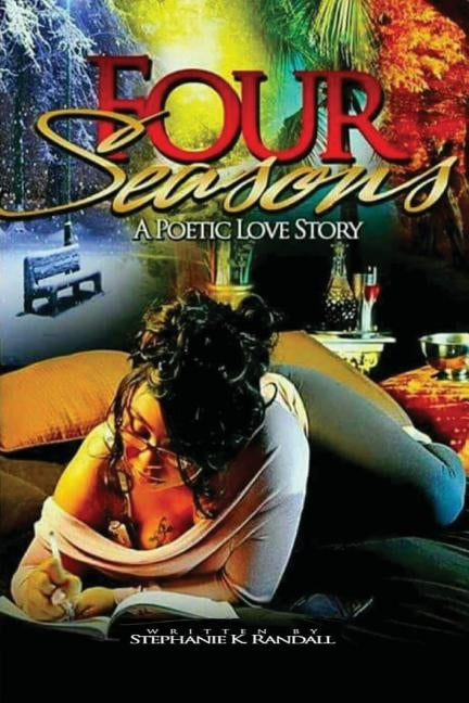 Four Seasons A Poetic Love Story by Randall, Stephanie K.
