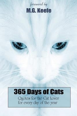 365 Days of Cats: : Quotes for the Cat Lover by Keefe, Mg