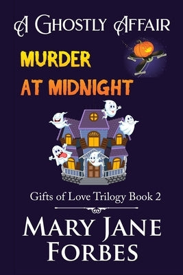 A Ghostly Affair: Murder at Midnight by Forbes, Mary Jane