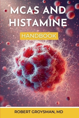 The Complete Long COVID Handbook: MCAS & Histamine by Groysman, Robert