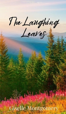 The Laughing Leaves by Montgomery, Giselle