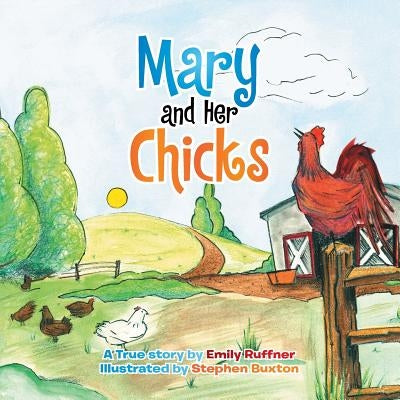 Mary and Her Chicks by Ruffner, Emily