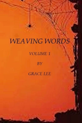Weaving Words by Lee, Grace