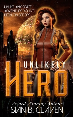 Unlikely Hero by Claven, Sian B.