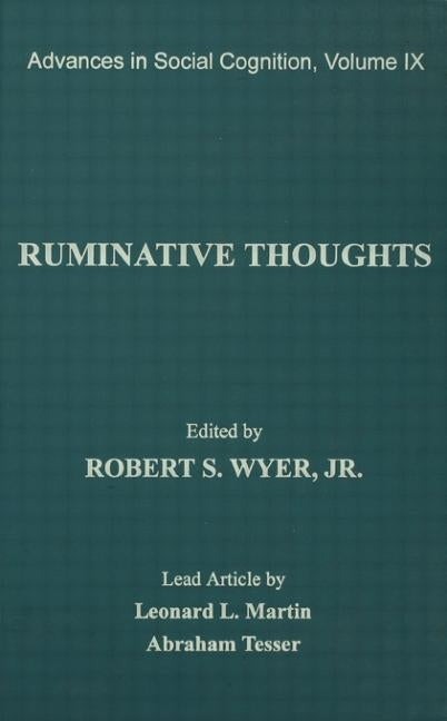Ruminative Thoughts: Advances in Social Cognition, Volume IX by Wyer Jr, Robert S.