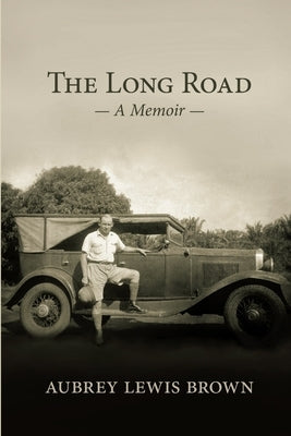 The Long Road by Brown, Aubrey L.