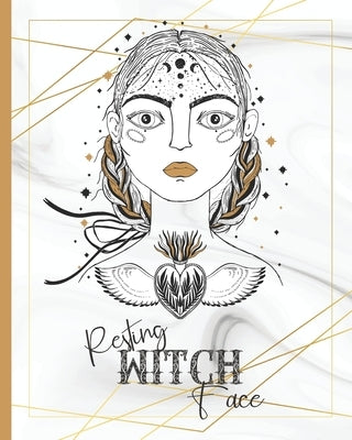Resting Witch Face: Your Personal Book Of Shadows by Publishing, Endora