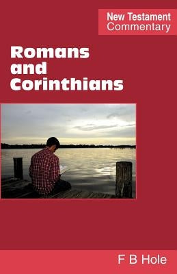 Romans and Corinthians by Hole, Frank Binford