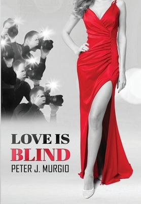 Love Is Blind by Murgio, Peter J.
