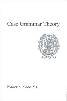 Case Grammar Theory by Cook, Walter A.