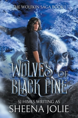 Wolves of Black Pine by Jolie, Sheena