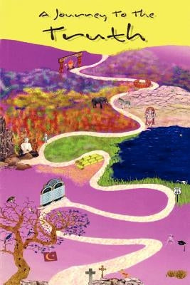 A Journey To The Truth by Chamanara, Sohrab