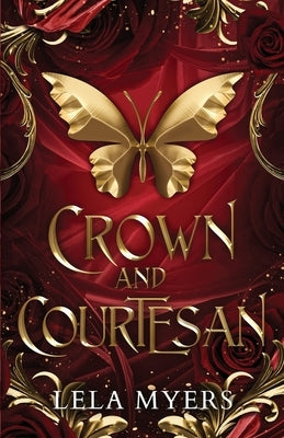 Crown and Courtesan by Myers, Lela