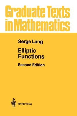 Elliptic Functions by Lang, Serge