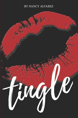Tingle: An Erotic Novel by Alvarez, Nancy