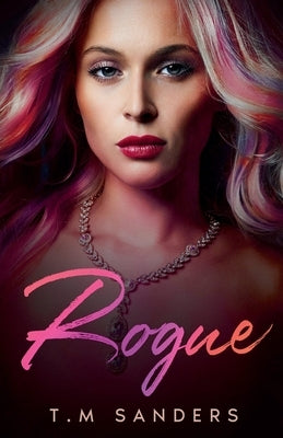 Rogue by Sanders, T. M.