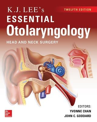 KJ Lee's Essential Otolaryngology, 12th Edition by Chan, Yvonne