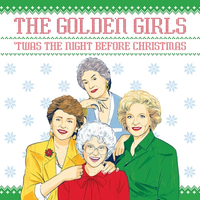 The Golden Girls: 'Twas the Night Before Christmas by Sedita, Francesco