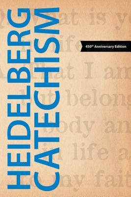 Heidelberg Catechism by Faith Alive Christian Resources