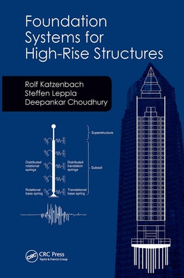 Foundation Systems for High-Rise Structures by Katzenbach, Rolf