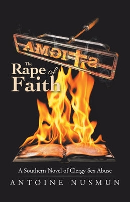 Stigma: the Rape of Faith: A Southern Novel of Clergy Sex Abuse by Nusmun, Antoine