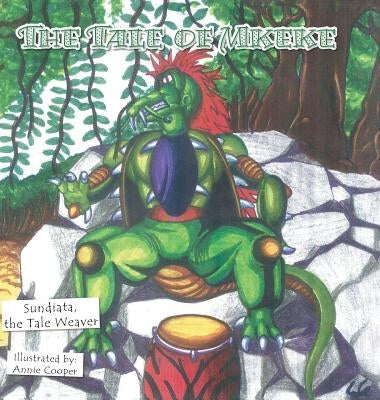 The Tale of Mkeke by Sundiata, The Tale Weaver