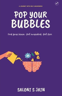 Pop Your Bubbles by Jain, Saloni S.