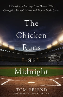 Chicken Runs at Midnight Softcover by Friend, Tom
