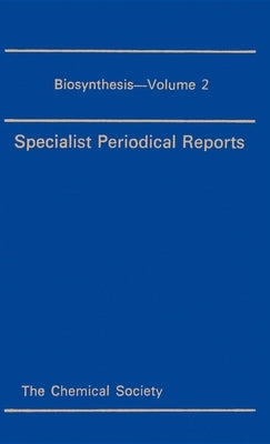 Biosynthesis: Volume 2 by Geissman, T. A.