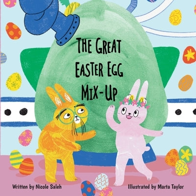 The Great Easter Egg Mix-Up by Saleh, Nicole