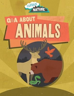 Q & A about Animals by Dickmann, Nancy