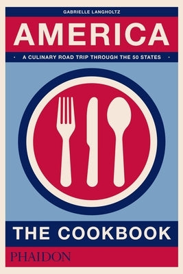 America, the Cookbook by Langholtz, Gabrielle