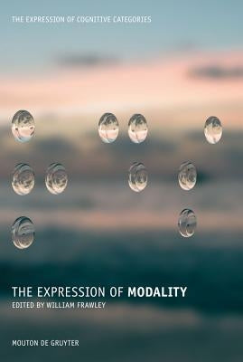 The Expression of Modality by Frawley, William