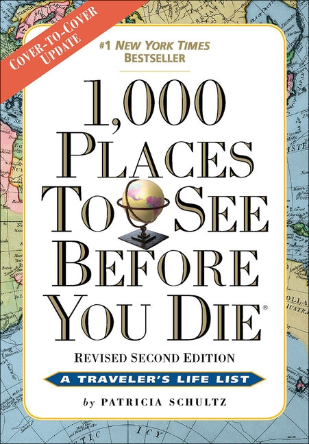 1,000 Places to See Before You Die by Schultz, Patricia