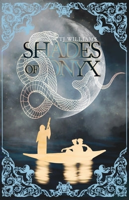 Shades of Onyx by Williams, Tj