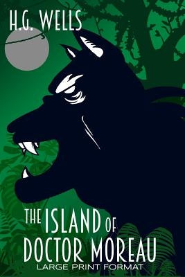The Island of Doctor Moreau by Wells, H. G.