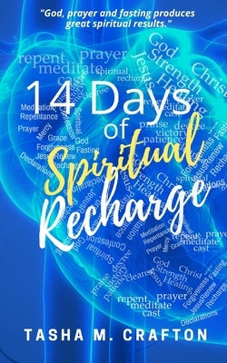14 Days 0f Spiritual Recharge by Crafton, Tasha M.
