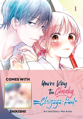 You're Way Too Cheeky, Chigaya-Kun! Volume 1 with Shikishi by 
