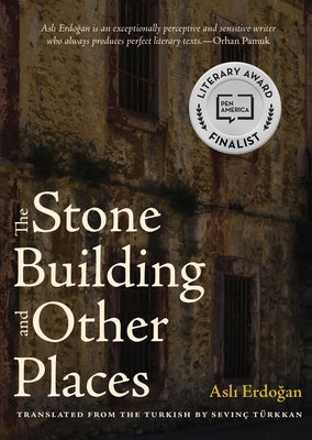 The Stone Building and Other Places by Erdogan, Asli