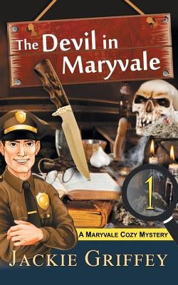 The Devil in Maryvale (A Maryvale Cozy Mystery, Book 1) by Griffey, Jackie