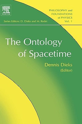 The Ontology of Spacetime: Volume 1 by Dieks, Dennis