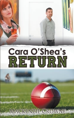 Cara O'Shea's Return by Crowne, MacKenzie