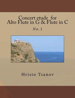 Concert etude for Alto Flute in G and Flute in C: No.1 by Tsanov, Hristo Spasov