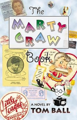 The Marty Graw Book by Ball, Tom